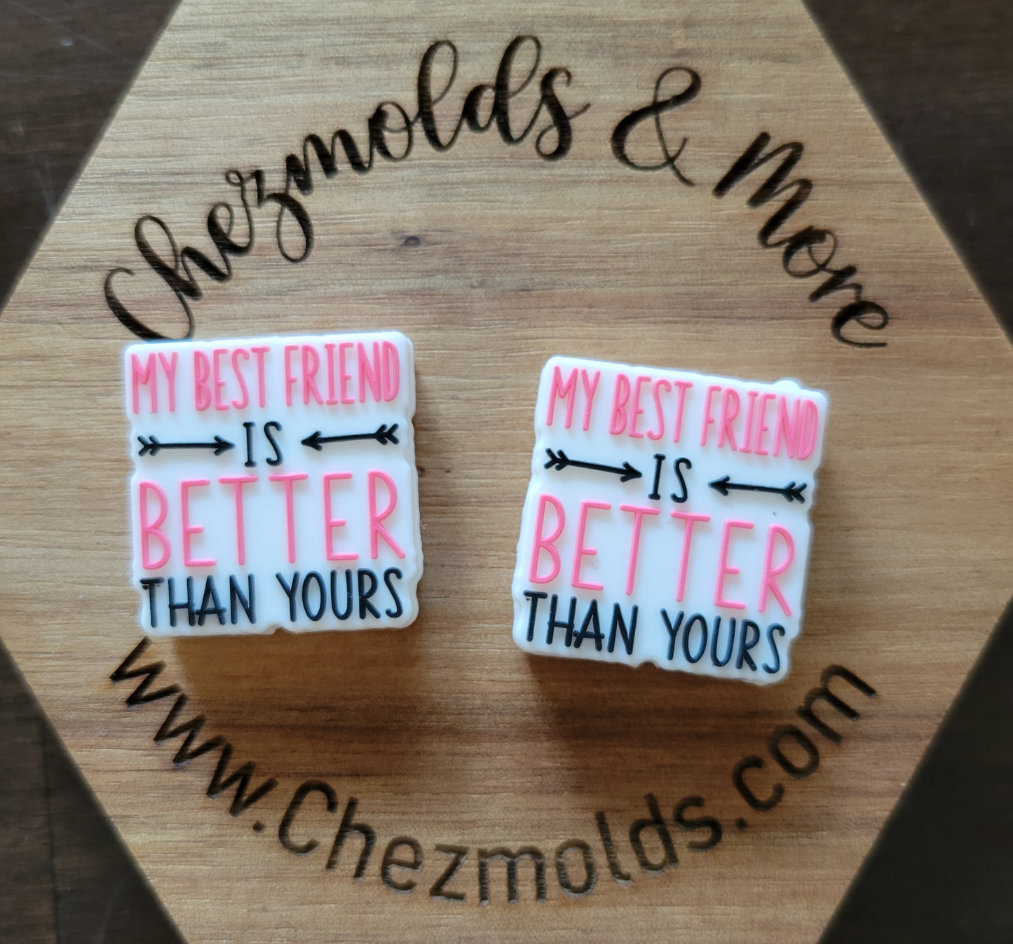 My bff is better then yours- Silicone focal Bead