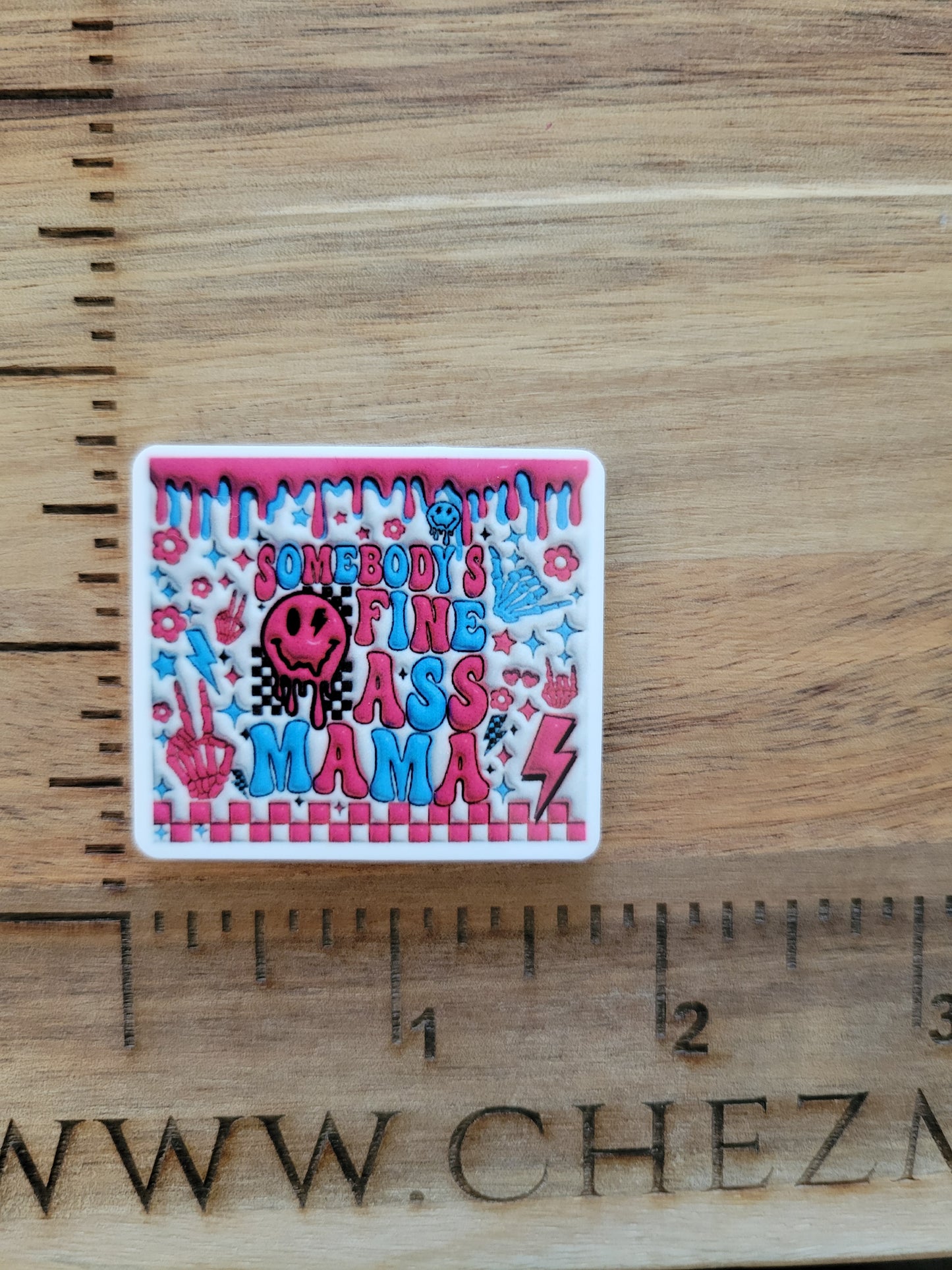 uv printed acrylic flatback-puffy fine a$$ momma