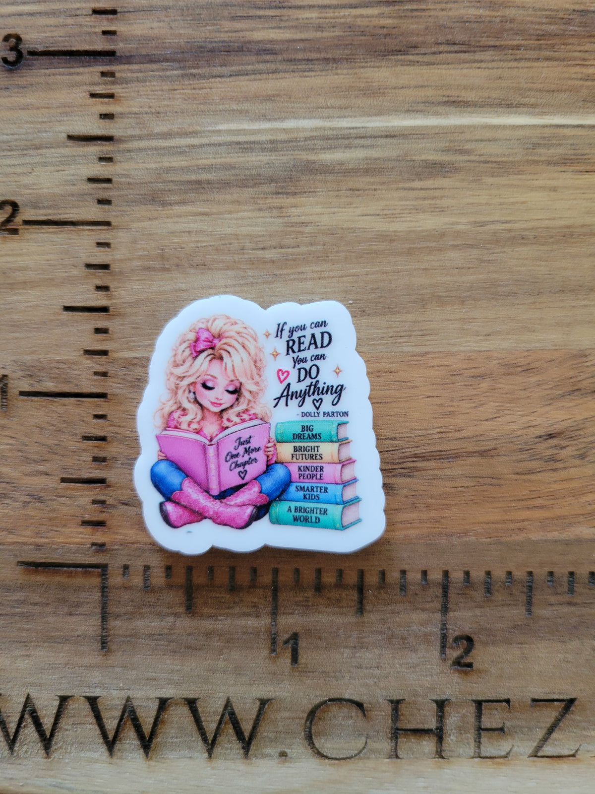uv printed acrylic flatback- dolly-if you can read- you can do anything