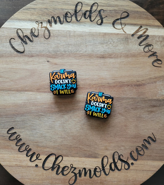 If karma doesnt smack you- Silicone focal Bead