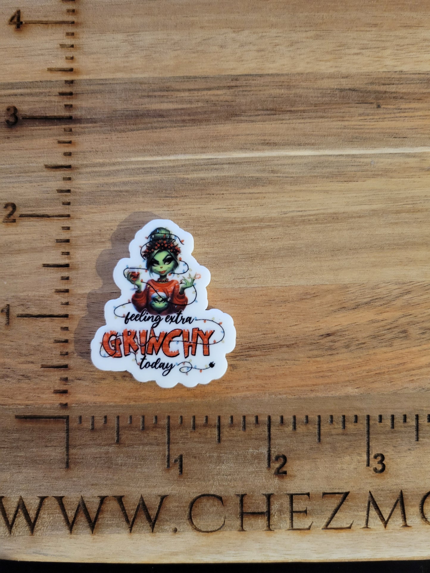 printed acrylic-Feeling extra grinchy today girl G