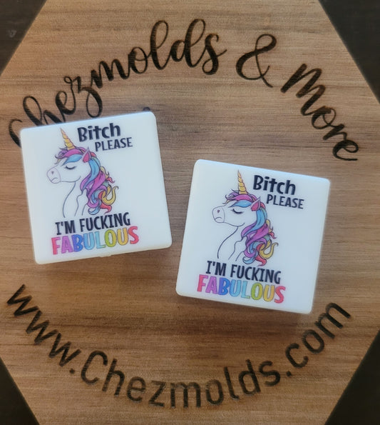 CE  printed - B*tch im Fabulous-Silicone focal Bead