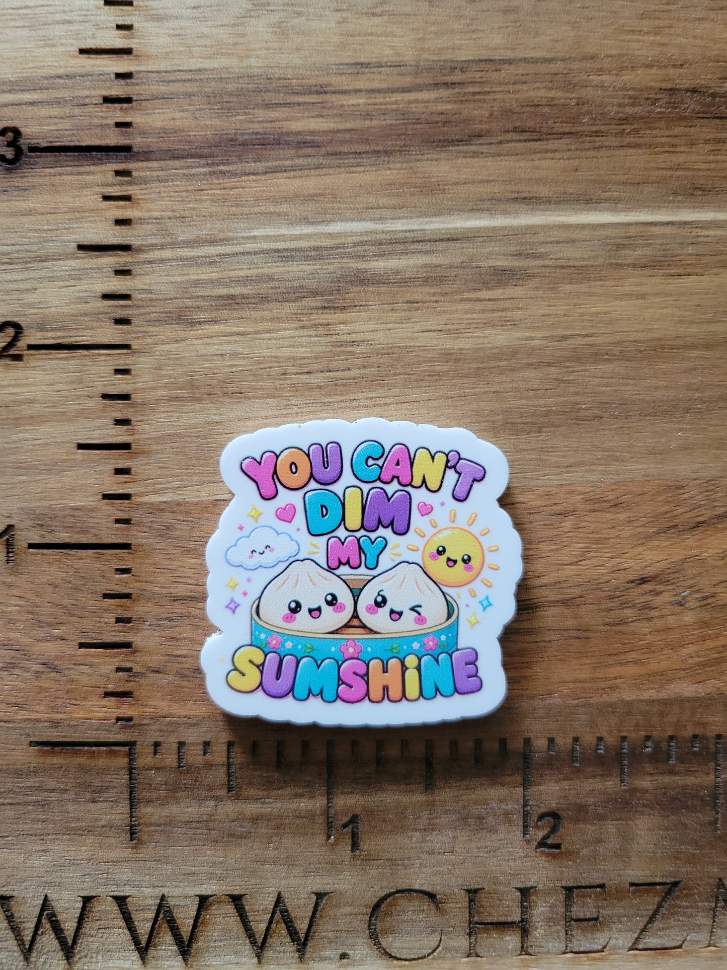 uv printed acrylic flatback- you cant dim my sunshine