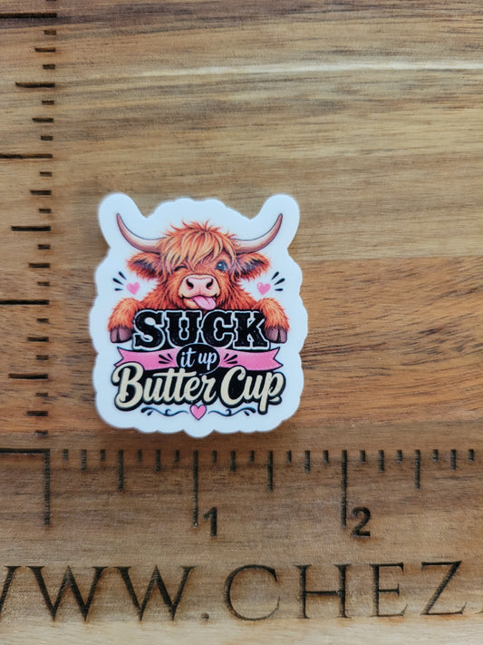 uv printed acrylic flatback-suck it up buttercup