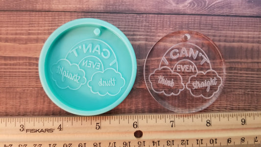 I Can't Think Straight Keychain Mold